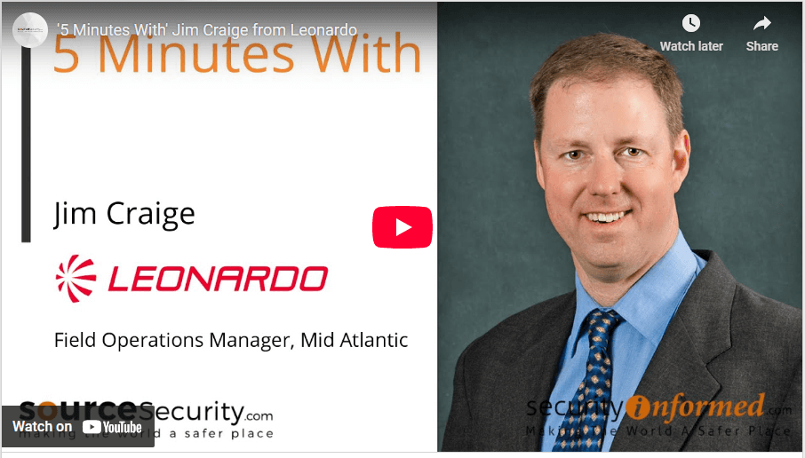 [Video] Leonardo's Jim Craige Featured on SecurityInformed.com